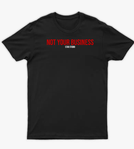 Not Your Business — Star Studio - أمامي